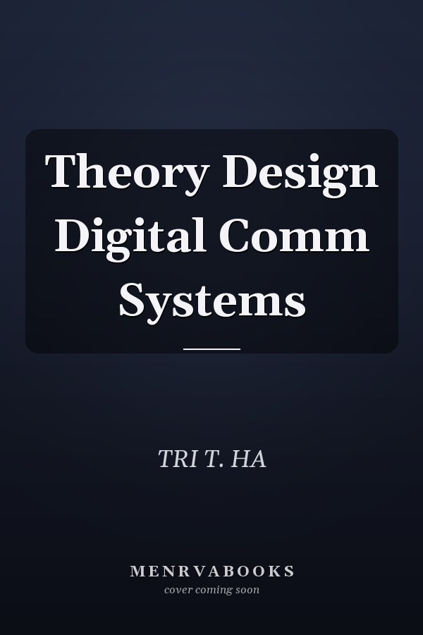 Theory Design Digital Comm Systems