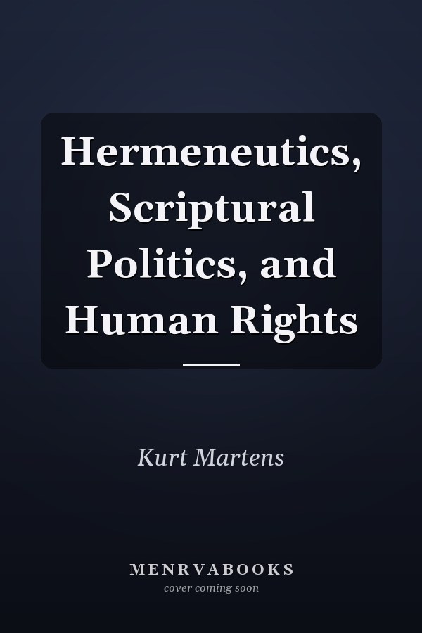 Hermeneutics, Scriptural Politics, and Human Rights