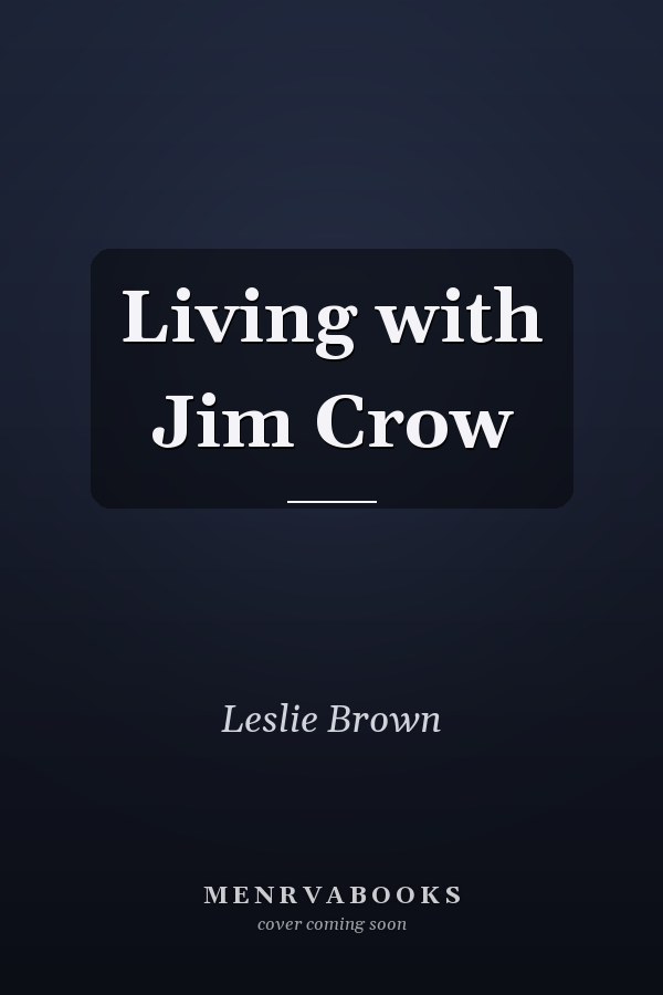 Living with Jim Crow