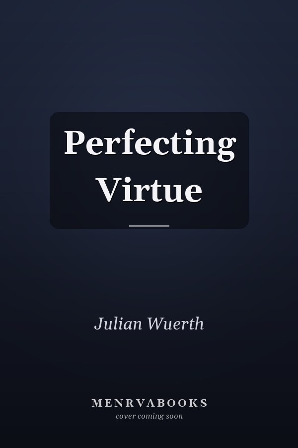 Perfecting Virtue