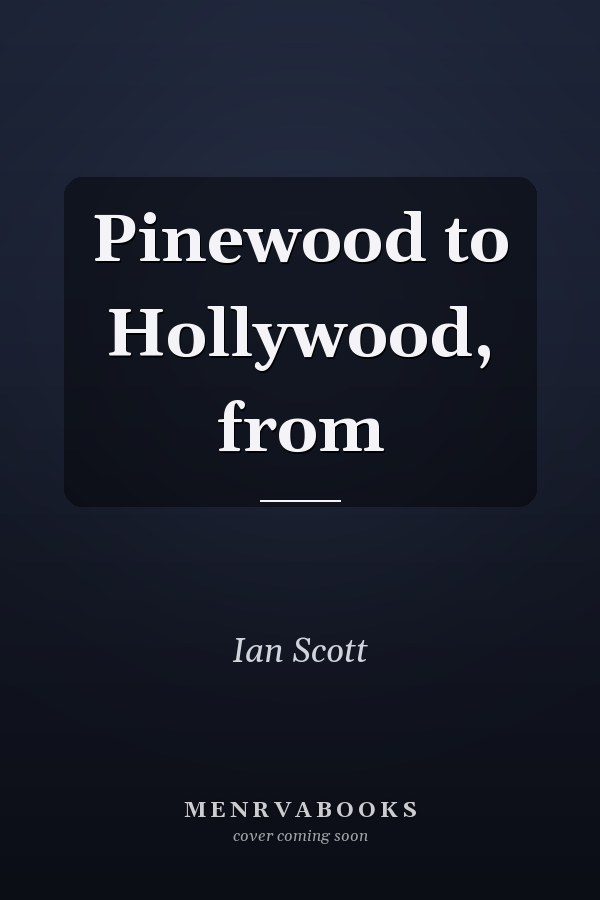 Pinewood to Hollywood, from