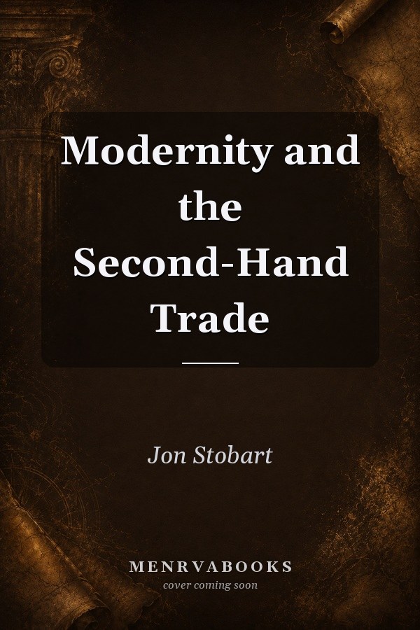 Modernity and the Second-Hand Trade