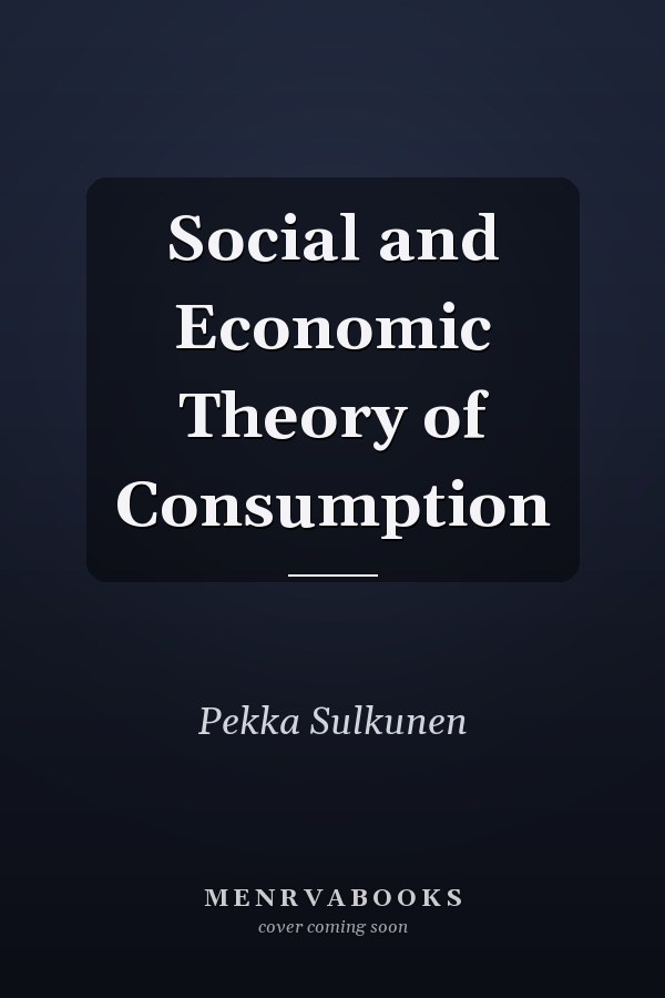 Social and Economic Theory of Consumption
