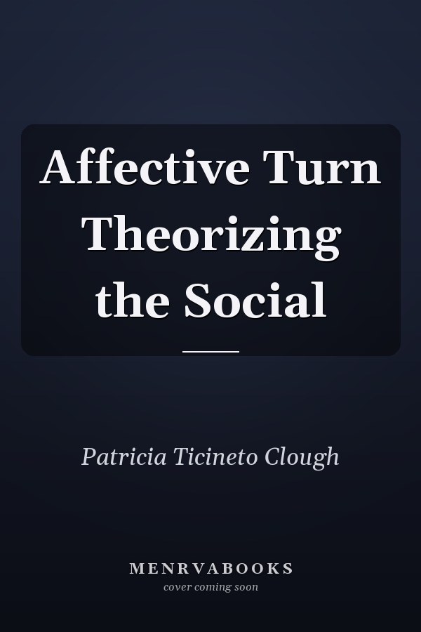 Affective Turn Theorizing the Social