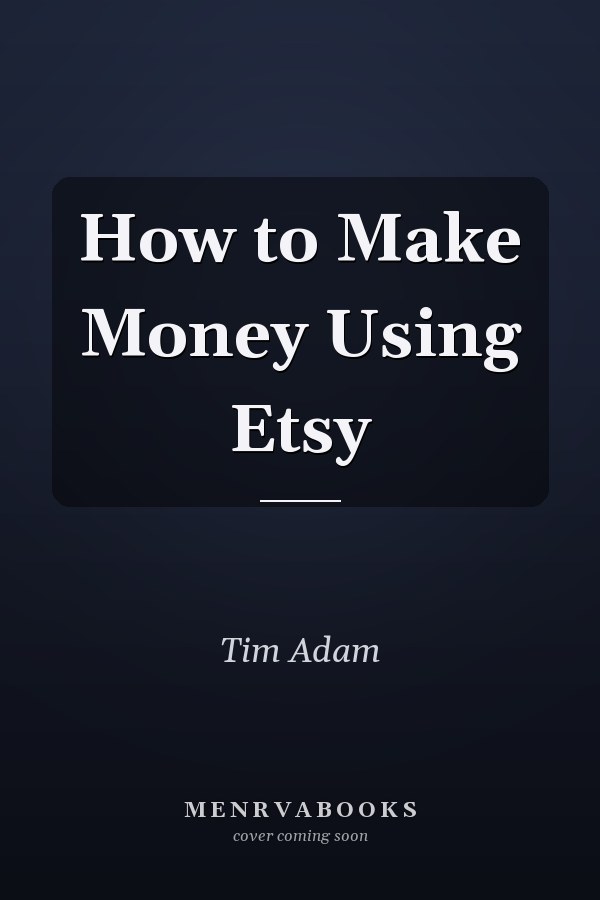 How to Make Money Using Etsy