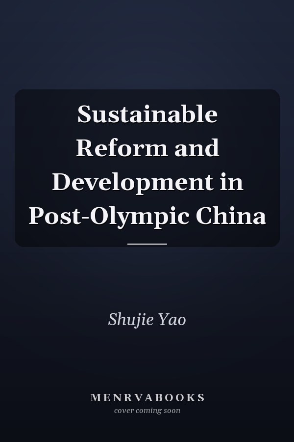 Sustainable Reform and Development in Post-Olympic China