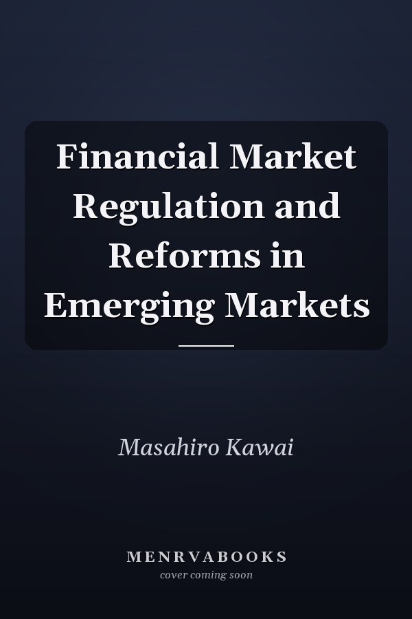 Financial Market Regulation and Reforms in Emerging Markets