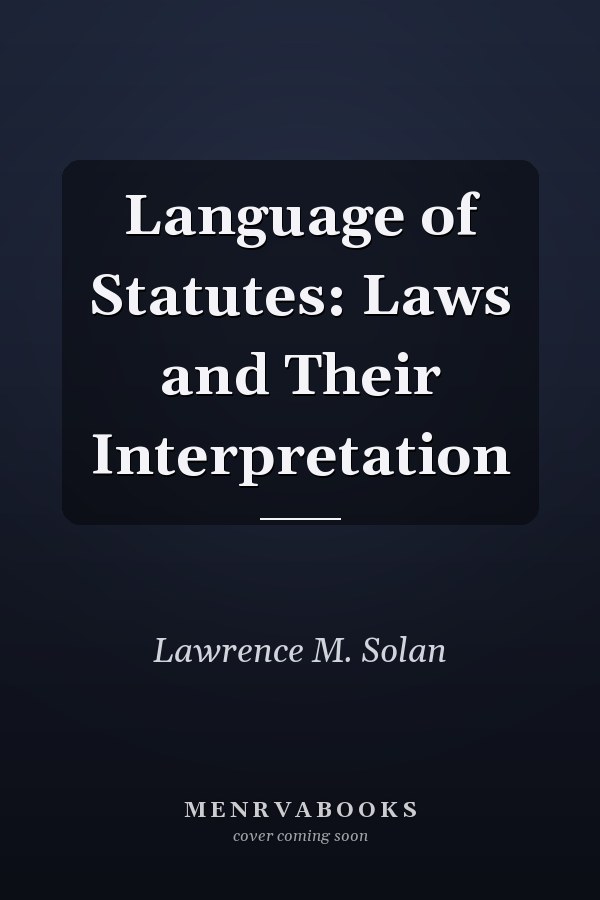 Language of Statutes: Laws and Their Interpretation