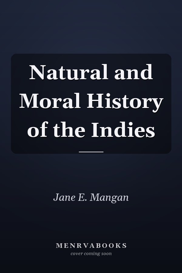 Natural and Moral History of the Indies