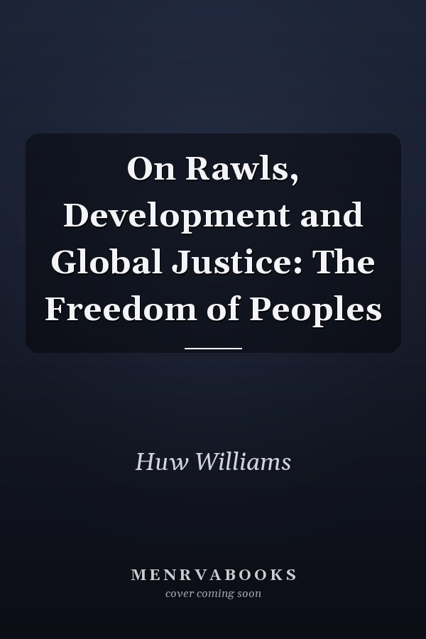 On Rawls, Development and Global Justice: The Freedom of Peoples