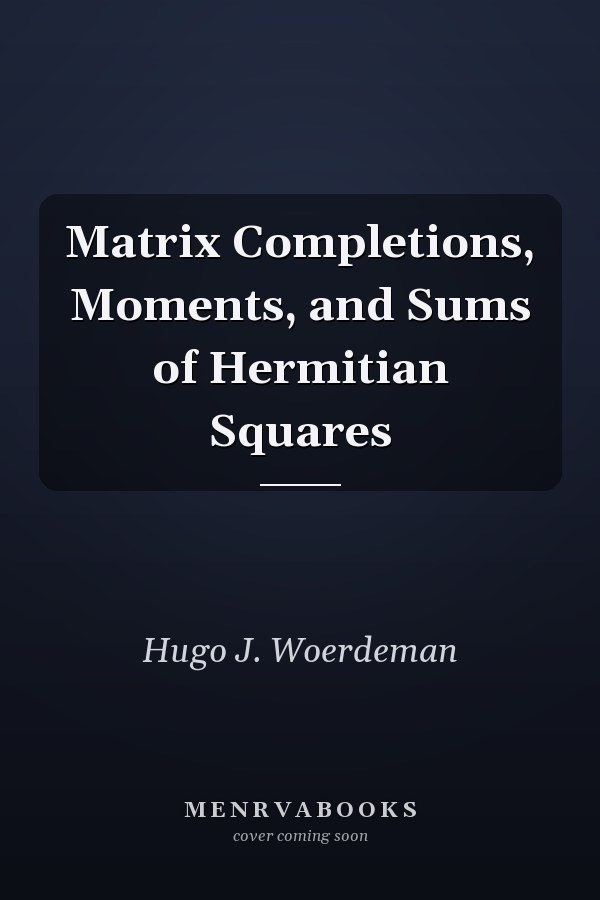 Matrix Completions, Moments, and Sums of Hermitian Squares
