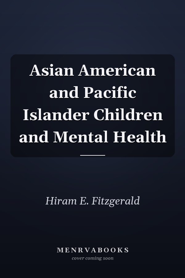 Asian American and Pacific Islander Children and Mental Health