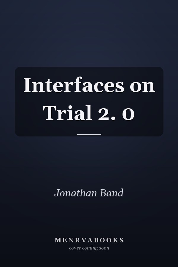 Interfaces on Trial 2. 0