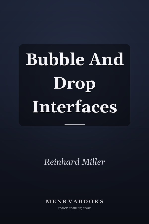 Bubble And Drop Interfaces