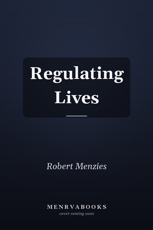 Regulating Lives