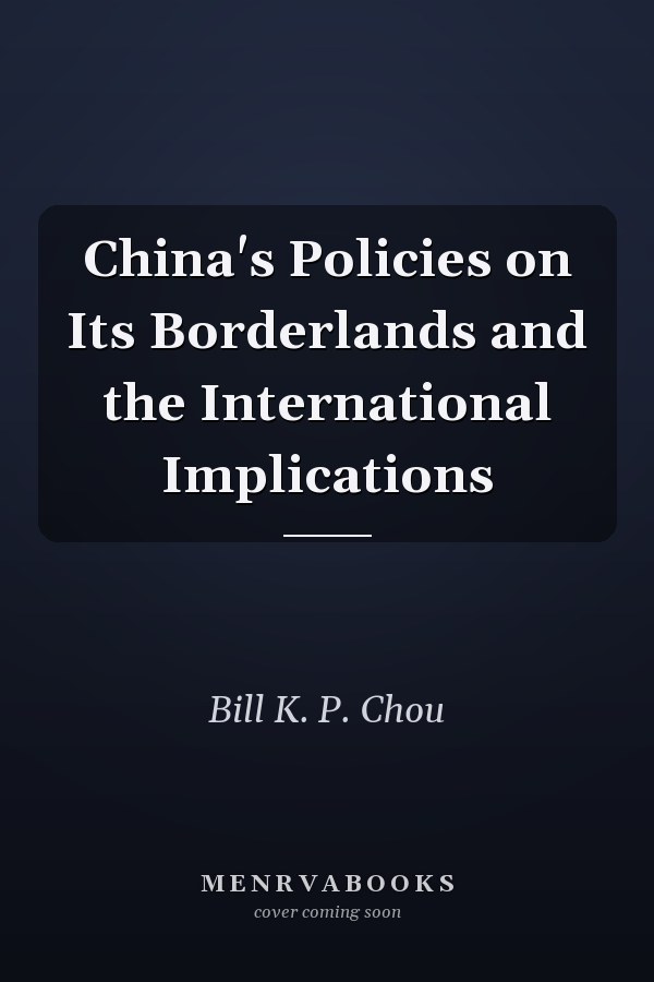China's Policies on Its Borderlands and the International Implications