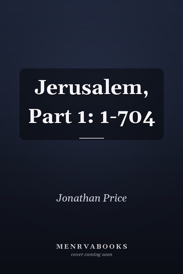 Jerusalem, Part 1: 1-704