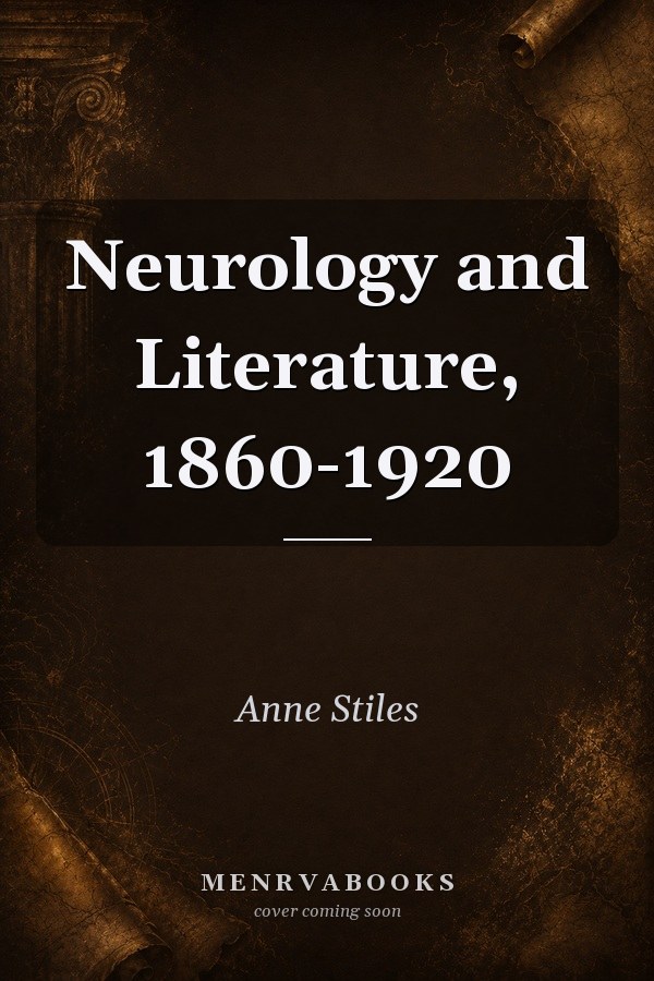 Neurology and Literature, 1860-1920