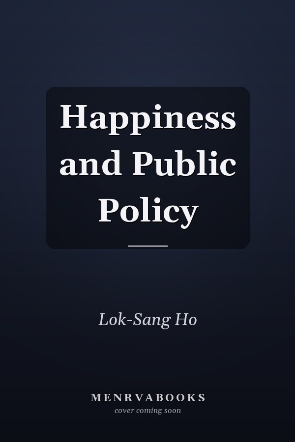 Happiness and Public Policy
