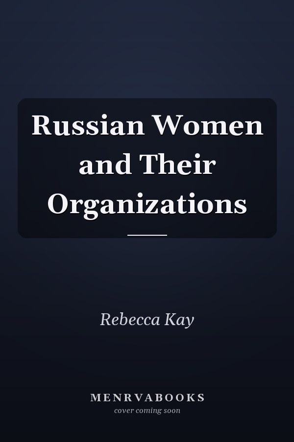 Russian Women and Their Organizations