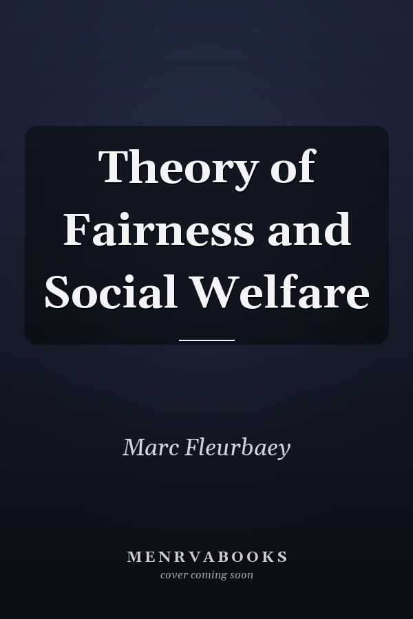 Theory of Fairness and Social Welfare