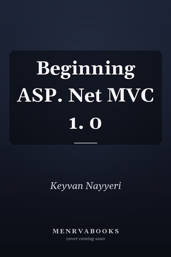 Beginning ASP. Net MVC 1. 0