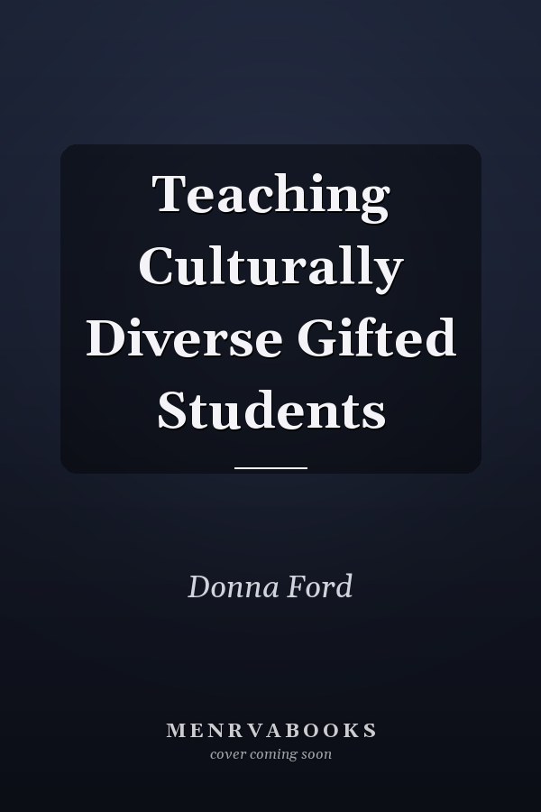 Teaching Culturally Diverse Gifted Students
