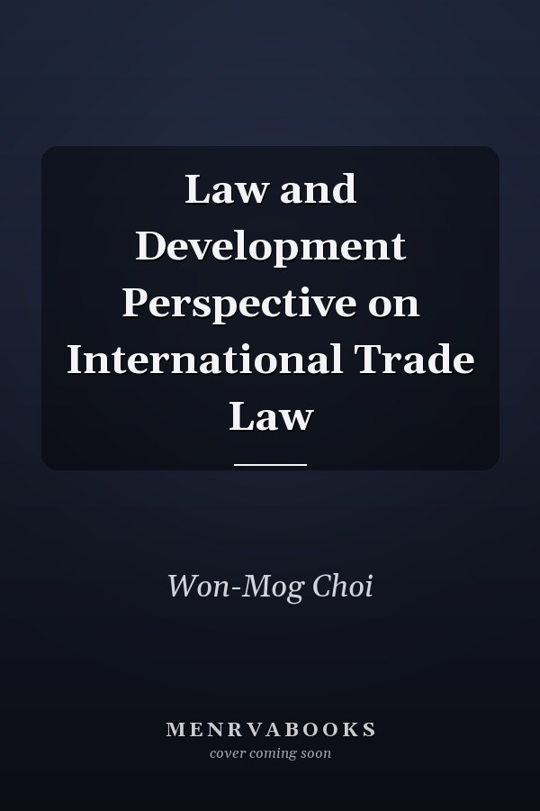 Law and Development Perspective on International Trade Law