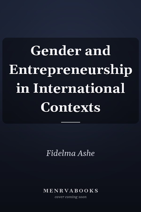 Gender and Entrepreneurship in International Contexts