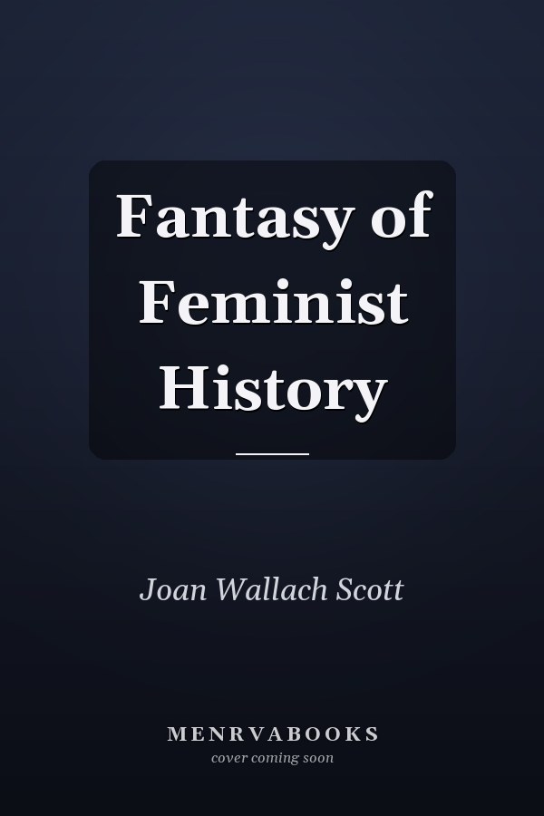 Fantasy of Feminist History