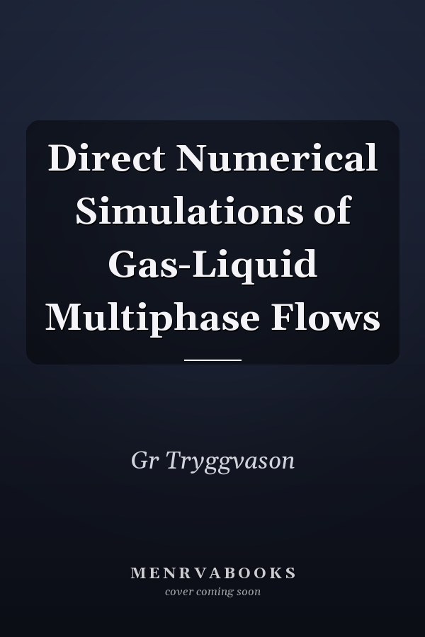 Direct Numerical Simulations of Gas-Liquid Multiphase Flows