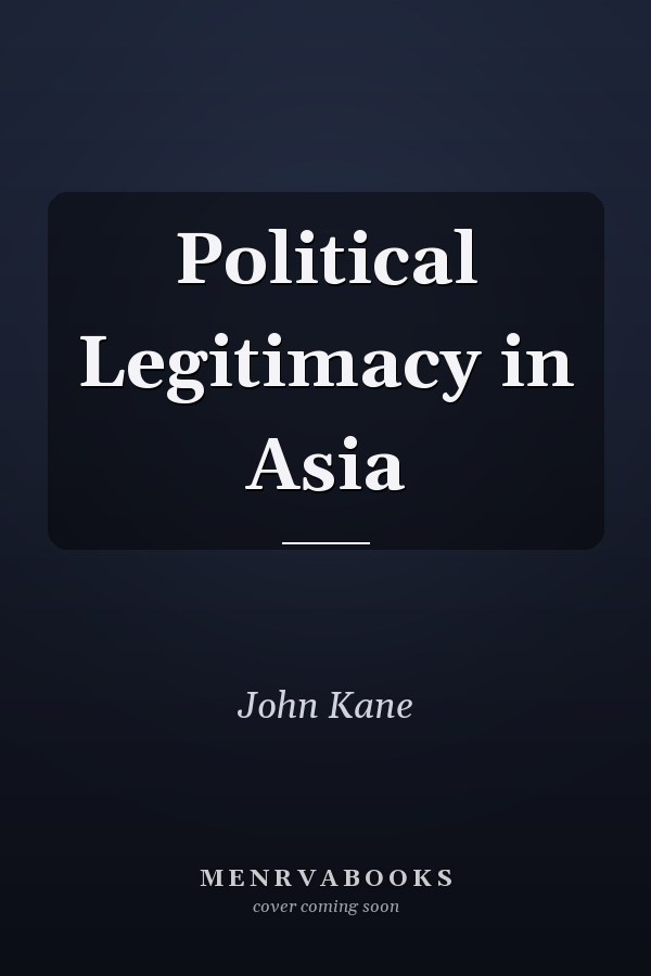 Political Legitimacy in Asia