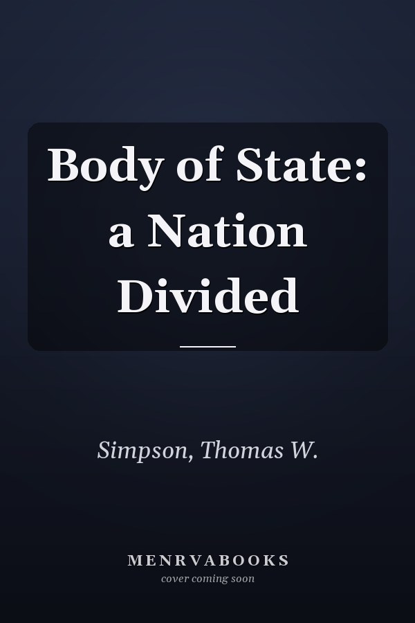 Body of State: a Nation Divided