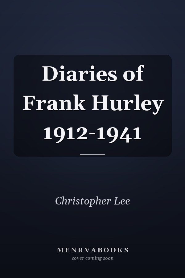 Diaries of Frank Hurley 1912-1941