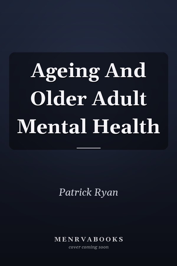 Ageing And Older Adult Mental Health