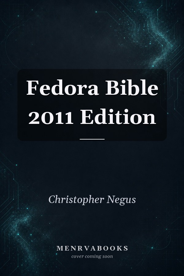 Fedora Bible 2011 Edition