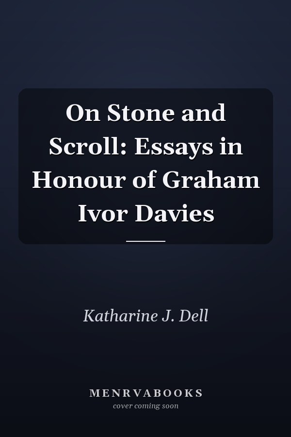 On Stone and Scroll: Essays in Honour of Graham Ivor Davies