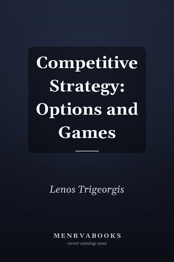Competitive Strategy: Options and Games