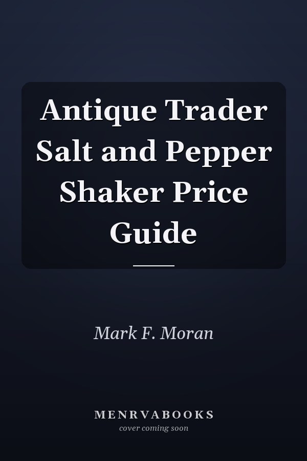 Antique Trader Salt and Pepper Shaker Price Guide