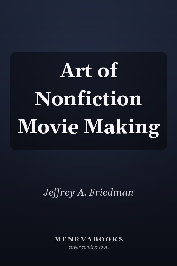 Art of Nonfiction Movie Making