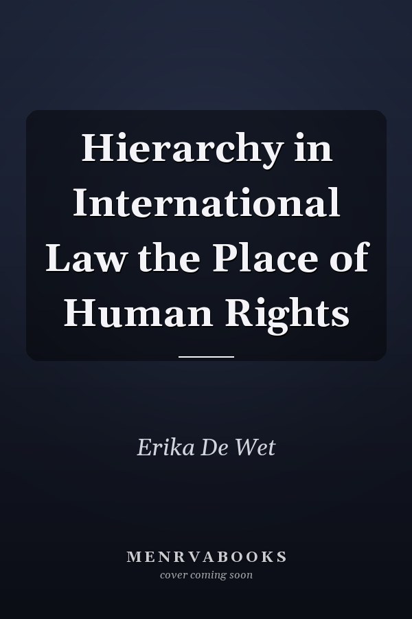 Hierarchy in International Law the Place of Human Rights