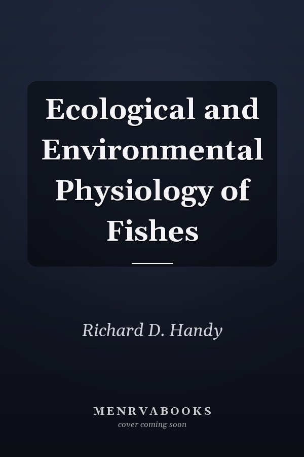 Ecological and Environmental Physiology of Fishes