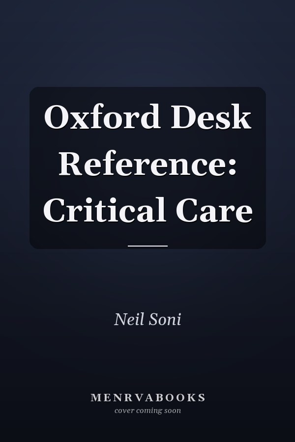 Oxford Desk Reference: Critical Care