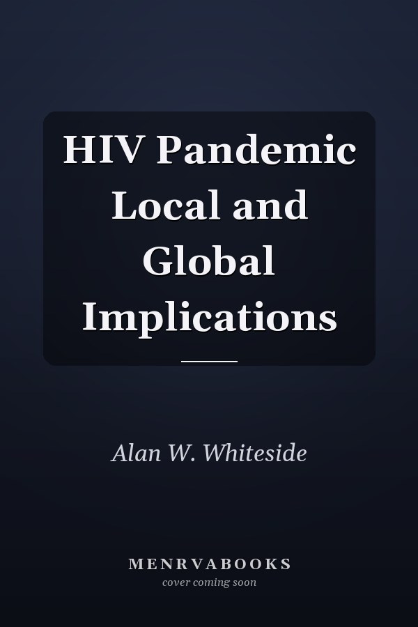 HIV Pandemic Local and Global Implications