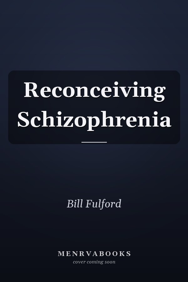 Reconceiving Schizophrenia