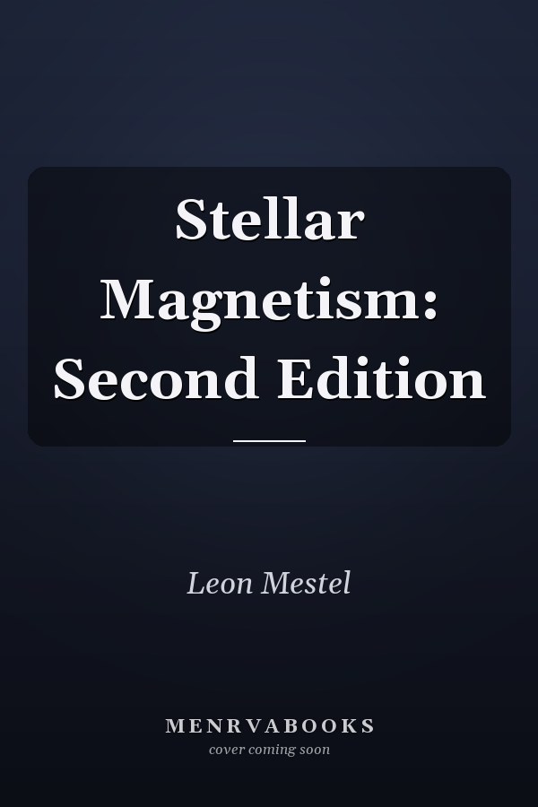 Stellar Magnetism: Second Edition