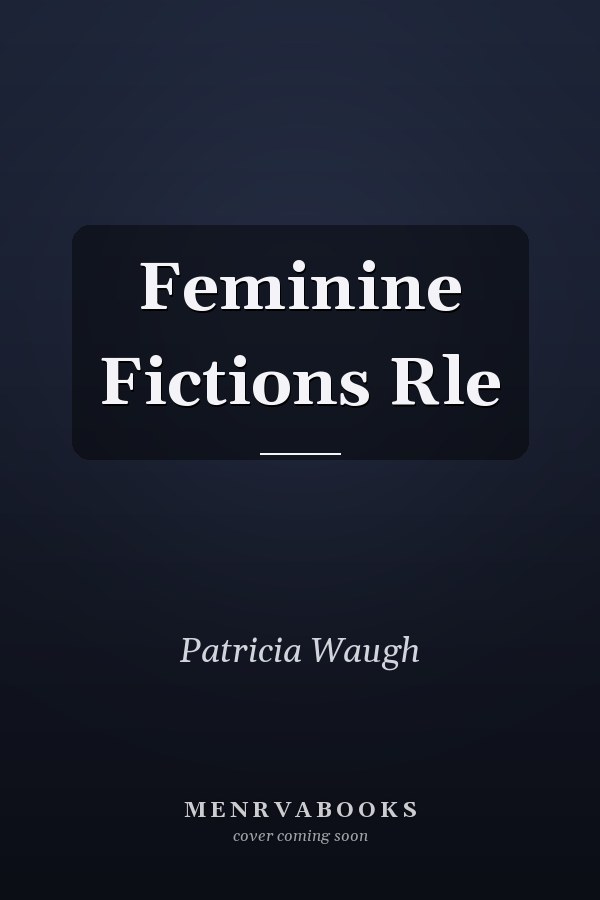 Feminine Fictions Rle
