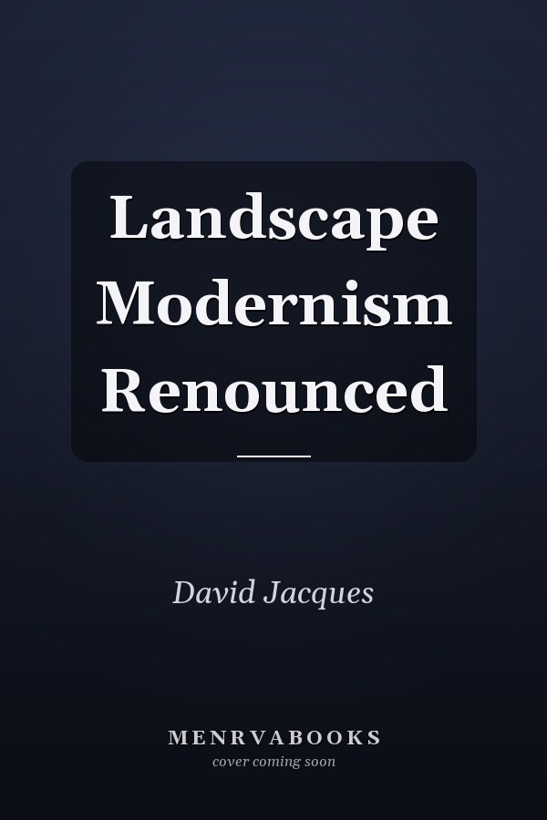 Landscape Modernism Renounced