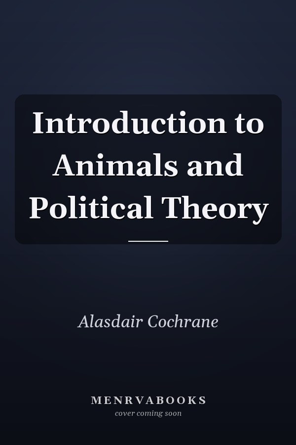 Introduction to Animals and Political Theory