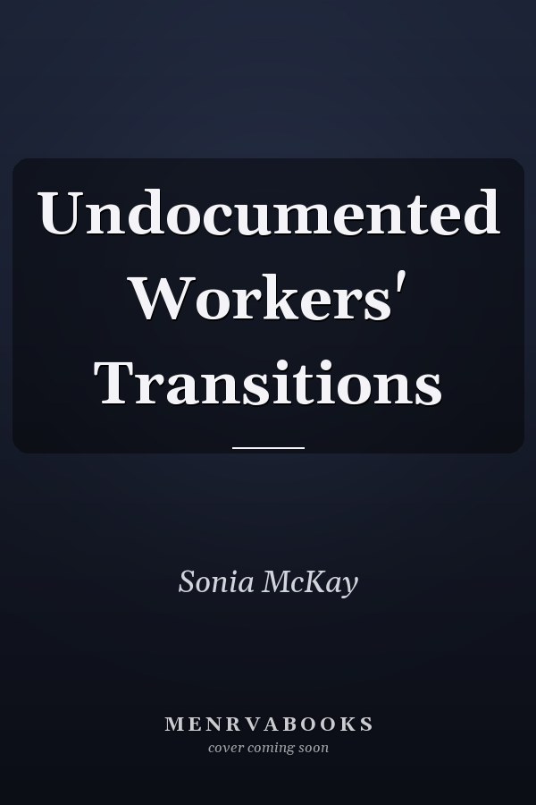 Undocumented Workers' Transitions